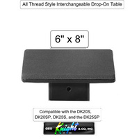 DK 6" x 8" Table - All Thread Style