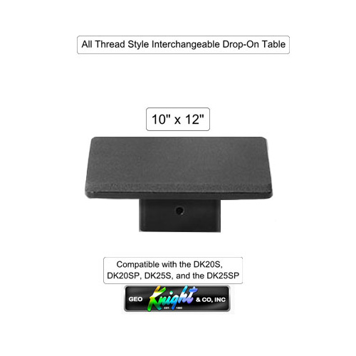 DK 10" x 12" Table - All Thread Style