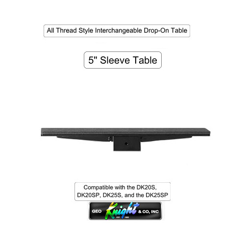 DK 5" Sleeve Table - All Thread Style